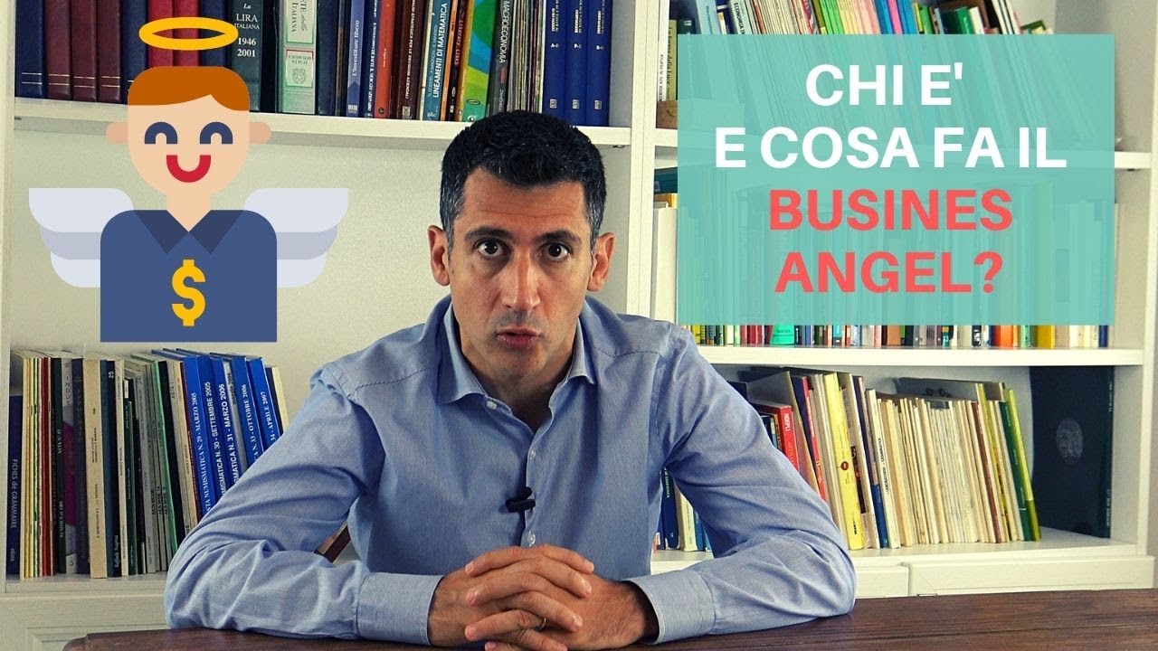 BUSINESS ANGEL: chi &egrave; e cosa fa