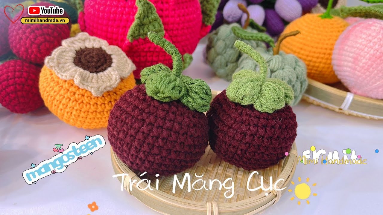 Móc Trái Măng Cục Siêu Dễ Trang Trí Mâm Trái Cây 💯 Crochet Mangosteen | Mimi Handmade