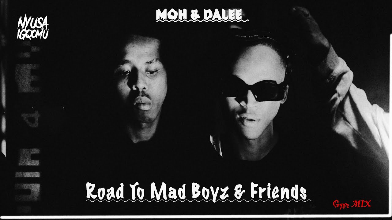 Moh&Dalee - Road To Mad Boyz(Gqom Mix)(Dombolo Mix 2025)(Nyusa Mix 2)