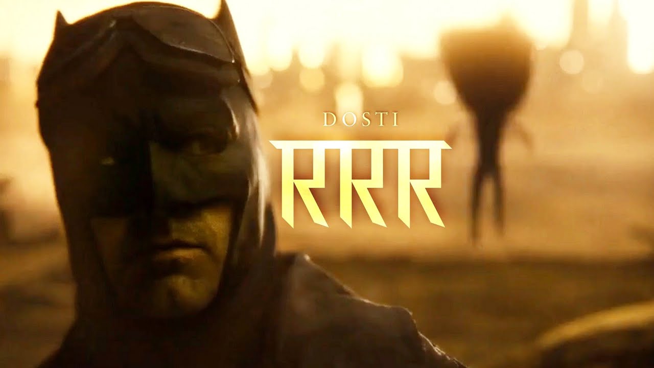 RRR - DC | Dosti | Batman/Superman/Justice League