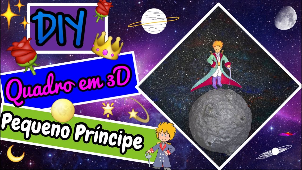 DIY - Quadro Pequeno Príncipe em 3D (Galaxy) - Eduardo Wizard