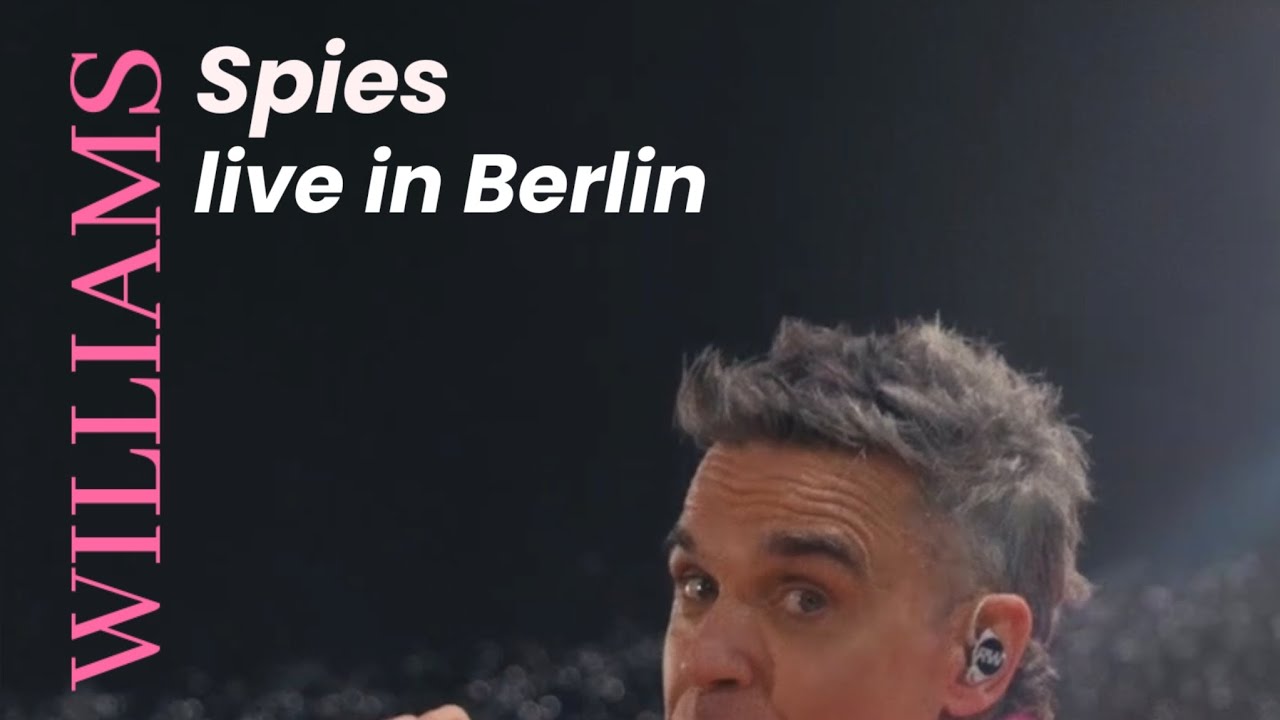 Robbie Williams &bull; Spies &bull; Live in Berlin &bull; Britpop Tour &bull; 22/07/2025