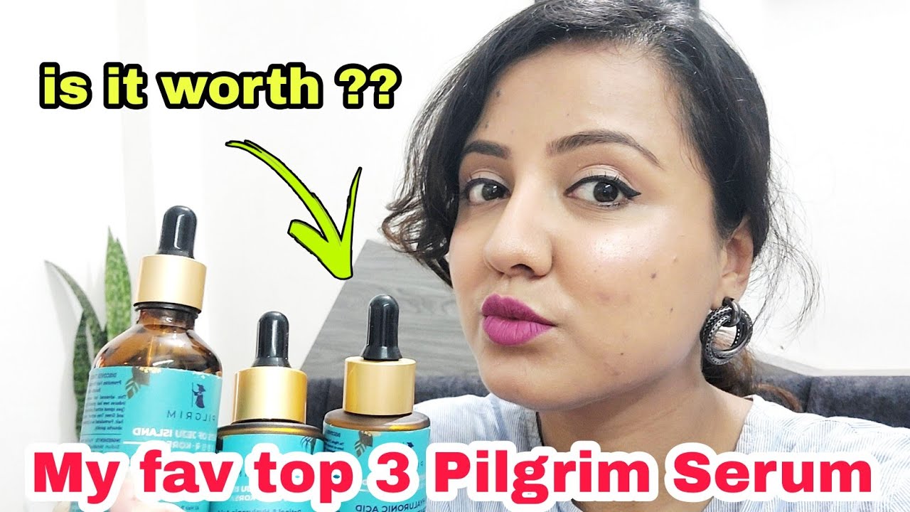 My favorite top 3 serums from Pilgrim|| fashion2rupaiya