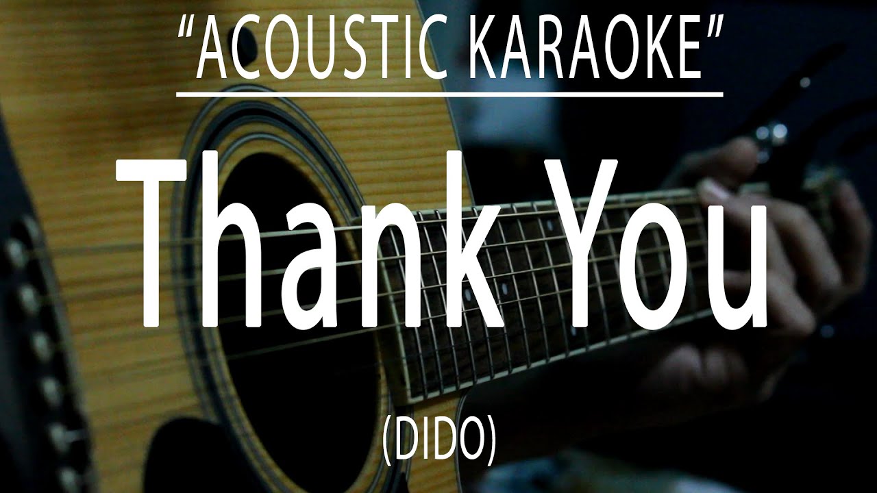 Thank you - Dido (Acoustic karaoke)