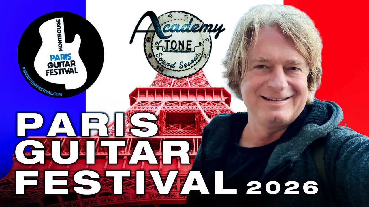 Academy of Tone #303:  Inside the Paris Guitar Festival