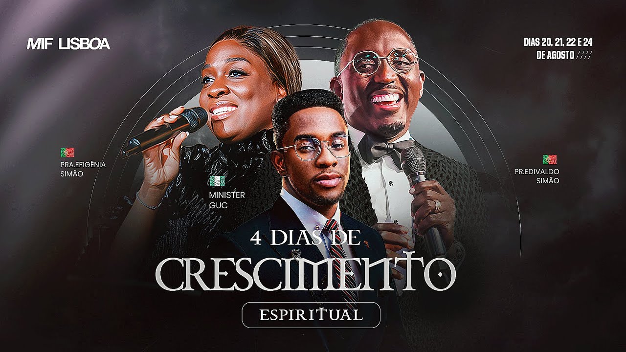 🔴 4 DIAS DE CRESCIMENTO ESPIRITUAL- GRANDE ENCERRAMENTO | MIF LISBOA