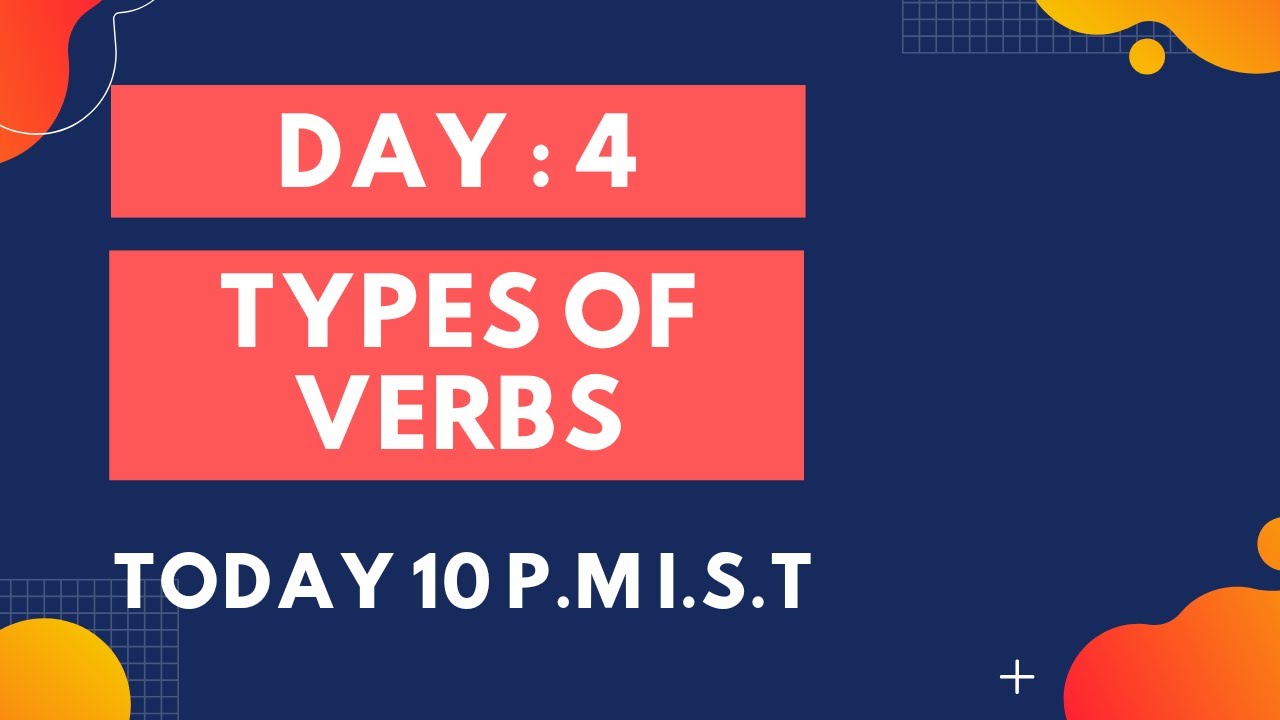 Day 4 : Verb | Eleven Types of Verbs | Live Session