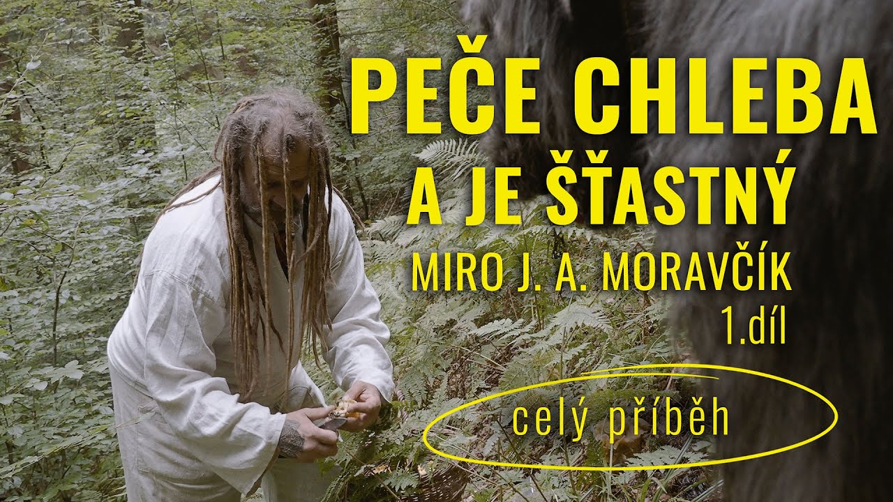Peče chleba a je šťastný - celý příběh