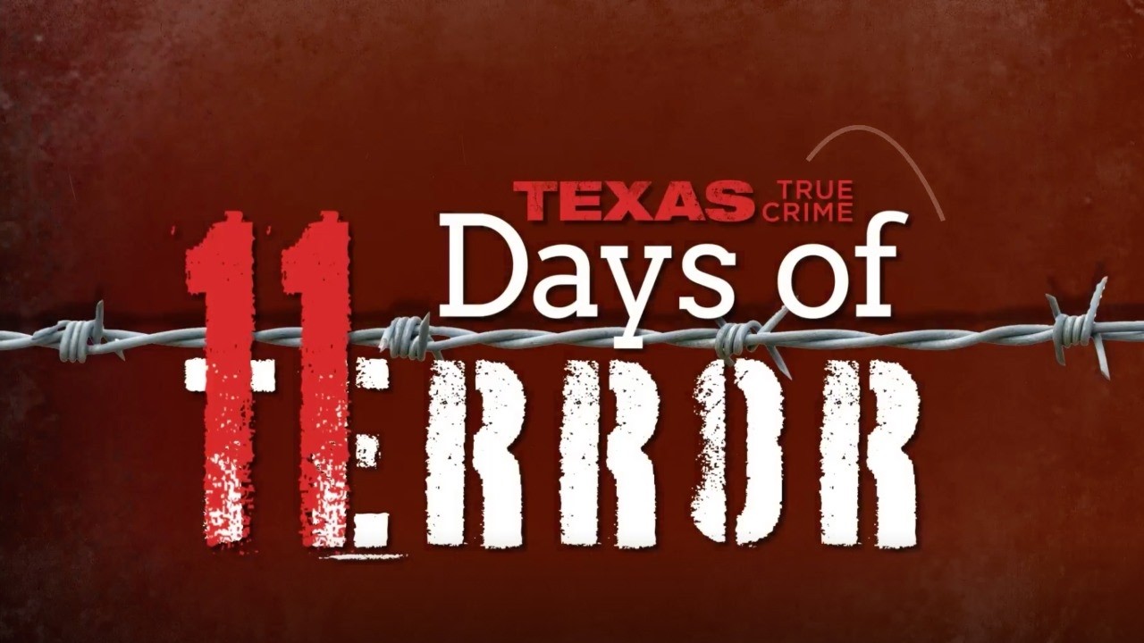 Texas True Crime: 11 Days of Terror | Full Documentary