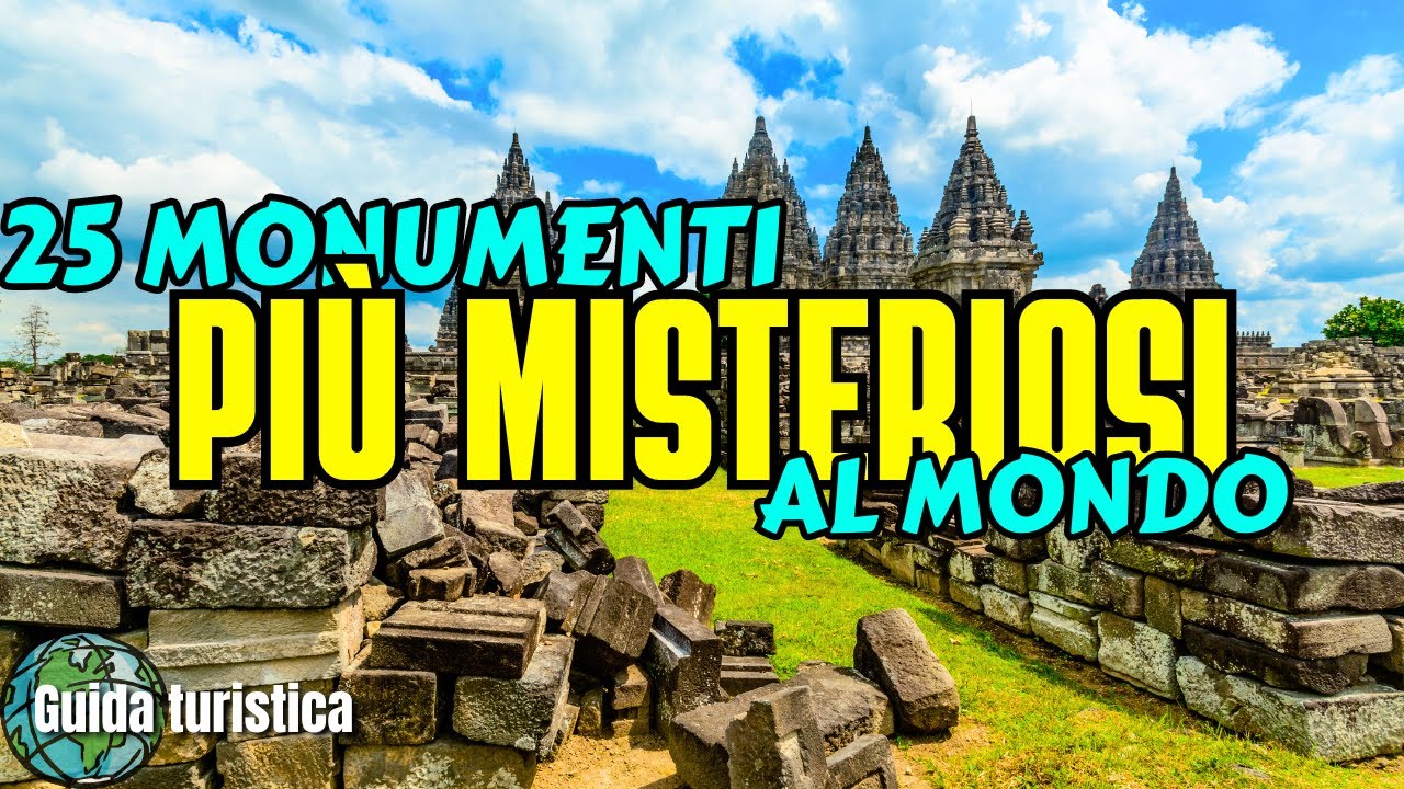 I 25 Monumenti Più Misteriosi Sulla Terra