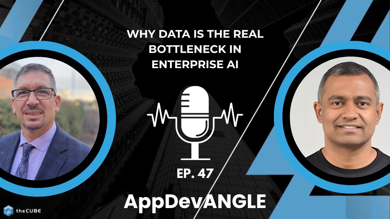 Why Data Is the Real Bottleneck in Enterprise AI | AppDevANGLE