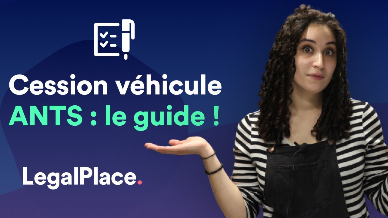 Comment déclarer la cession d'un véhicule sur l'ANTS ?