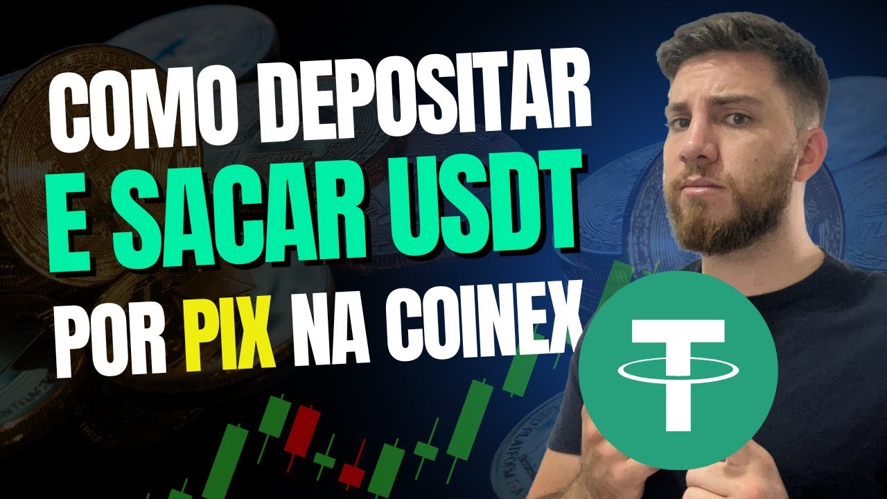 COMO DEPOSITAR E SACAR USDT POR PIX NA COINEX RAPIDAMENTE