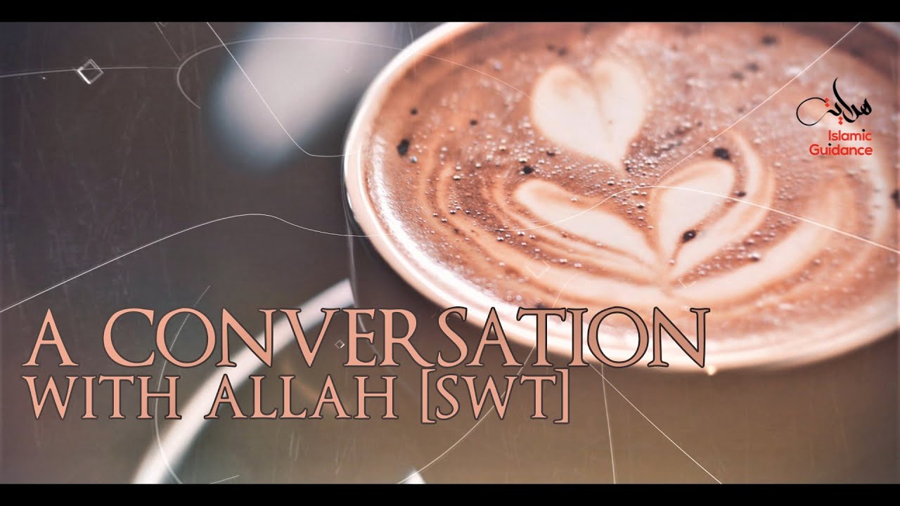 A Conversation With Allah