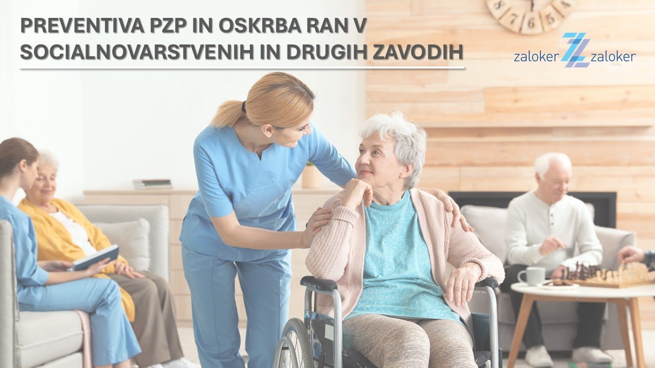 Preventiva PZP in oskrba ran v socialnovarstvenih in drugih zavodih