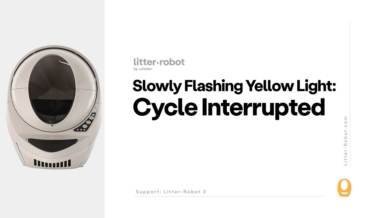 Slowly Flashing Yellow Light - Cycle Interrupted or Bonnet Removed | Litter-Robot 3
