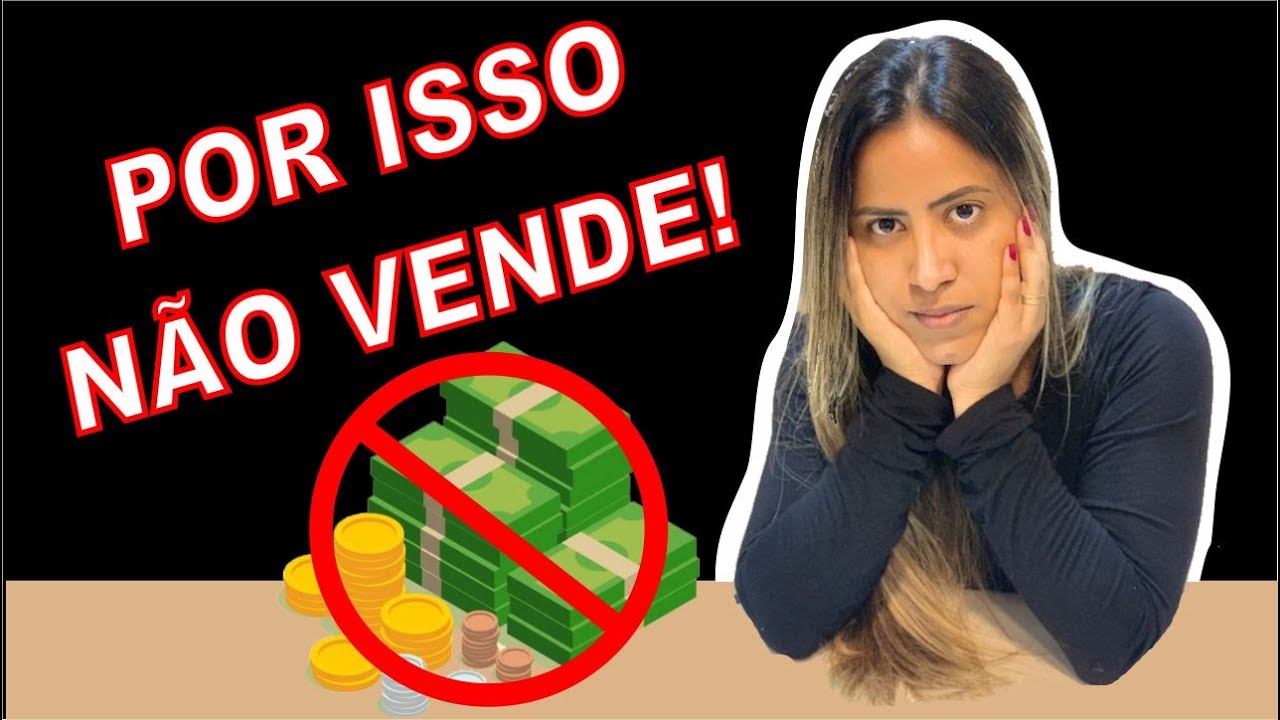 5 motivos pelo qual você não vende!