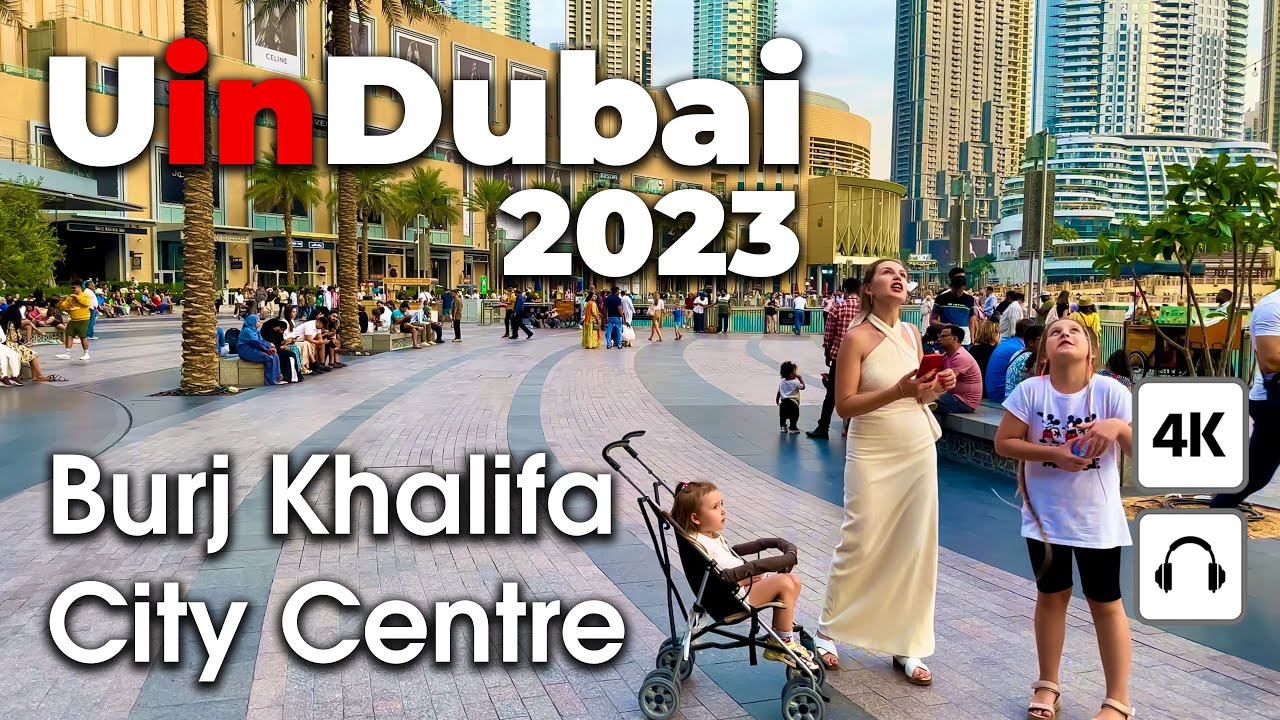 UinDubai 🇦🇪 Amazing Burj Khalifa, City Centre [ 4K ] Walking Tour