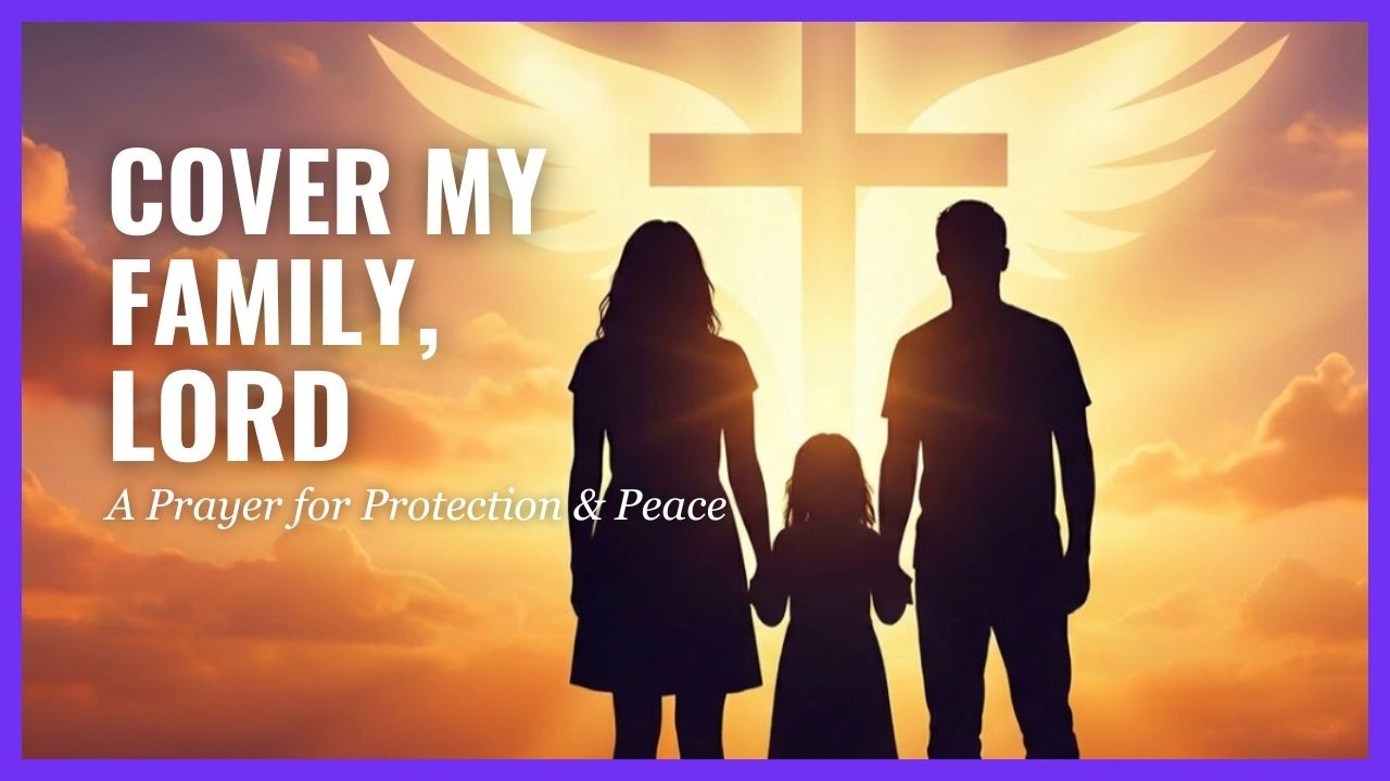 Family Under Attack? This Prayer Changes Everything | Prayer for Protection