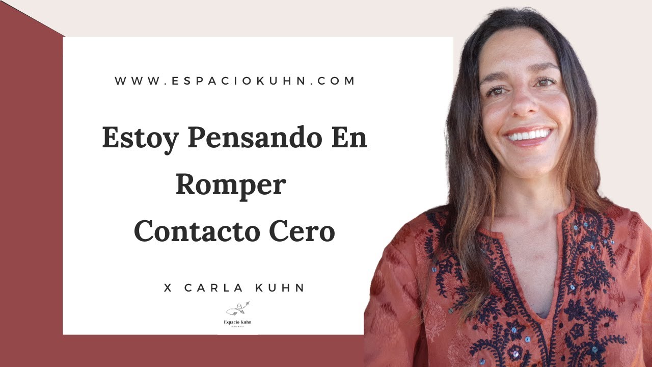 Estoy Pensando En Romper Contacto Cero