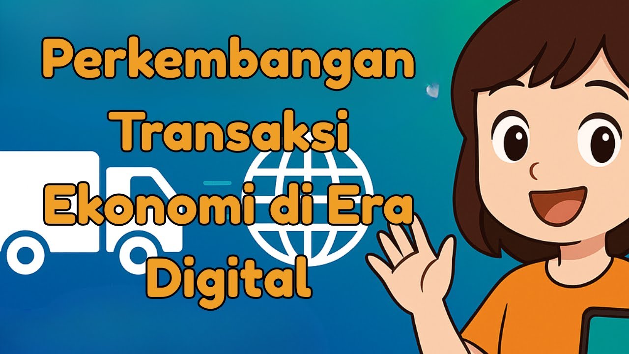 📺Perkembangan Transaksi Ekonomi di Era Digital