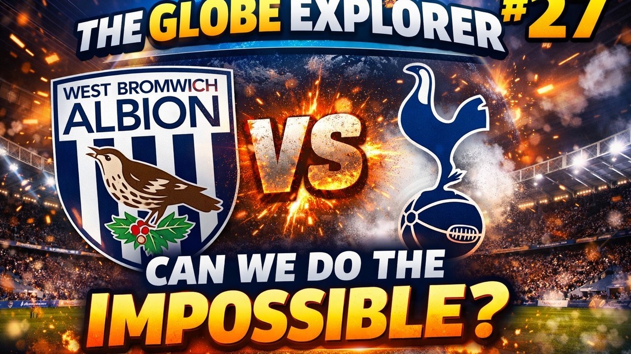 CAN WE DO THE IMPOSSIBLE? | PART 27 | GLOBE EXPLORER | WEST BROM | FM26