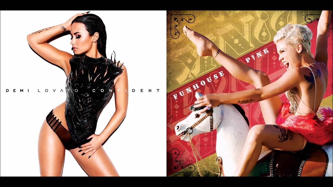 So Confident - Demi Lovato vs. P!nk (Mashup)