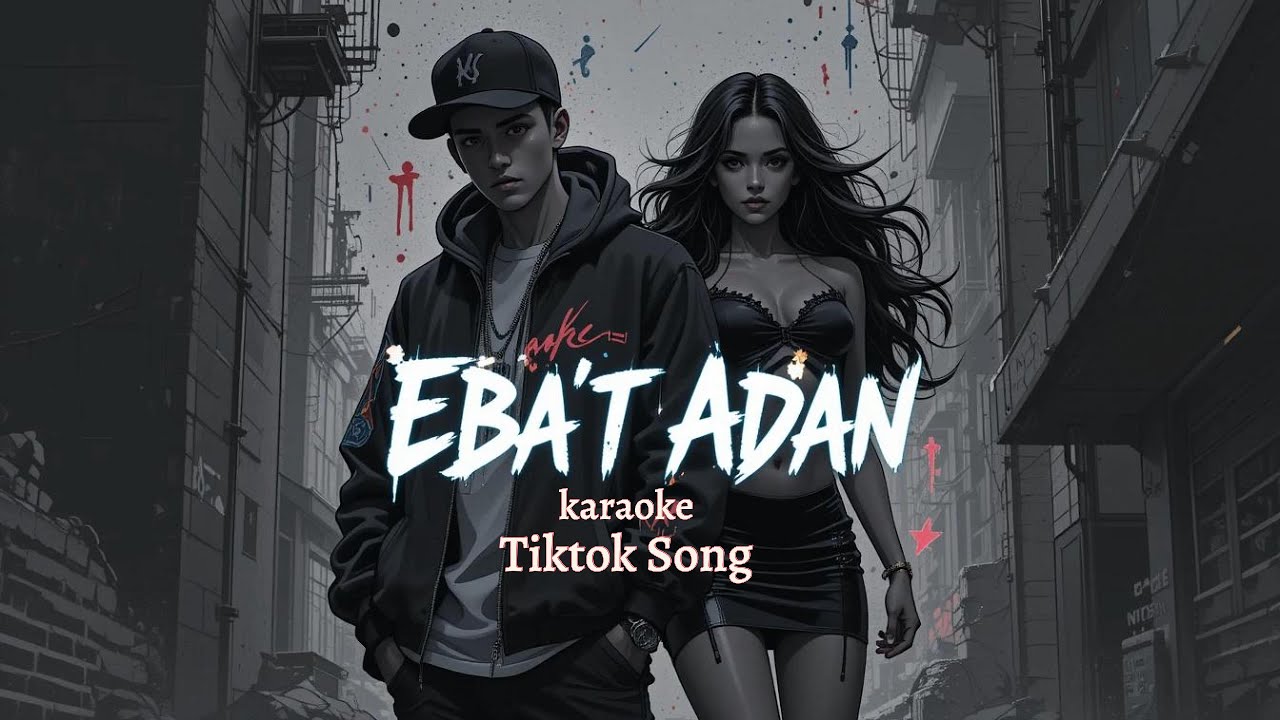 EBA&rsquo;T ADAN - Karaoke Version (TikTok Viral Song) |  Lyrics On Screen