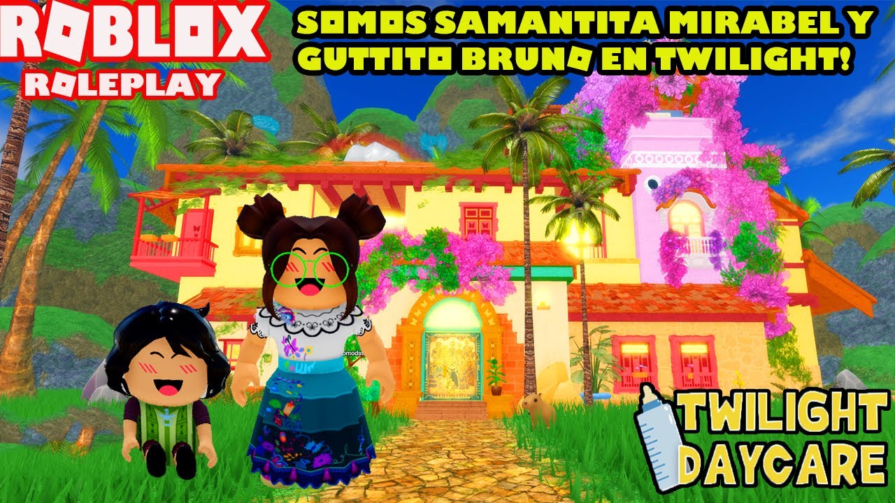 Somos Samantita Mirabel Y Guttito Bruno En Twilight Daycare Encanto! Roleplay! 😄