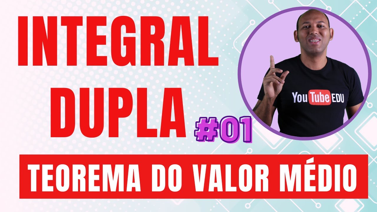 Teorema do valor médio para integrais duplas #01