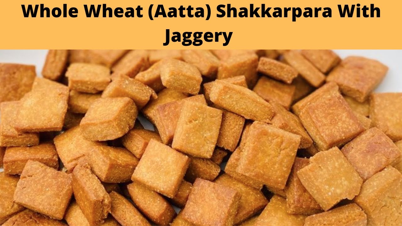 Shakarpara Made with Atta/Whole Wheat Flour and Jaggery  | 2 methods - Deep fried & Baked