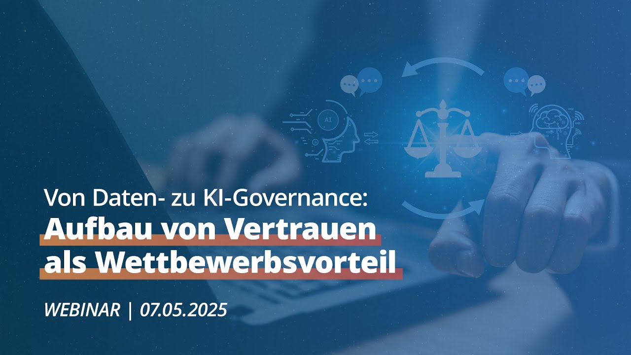 Von Daten- zu KI-Governance: Aufbau von Vertrauen als Wettbewerbsvorteil