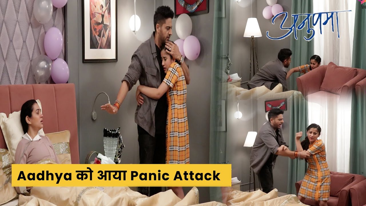 Anupama On Set : Aadhya को आया Panic Attack | 23rd April 2024