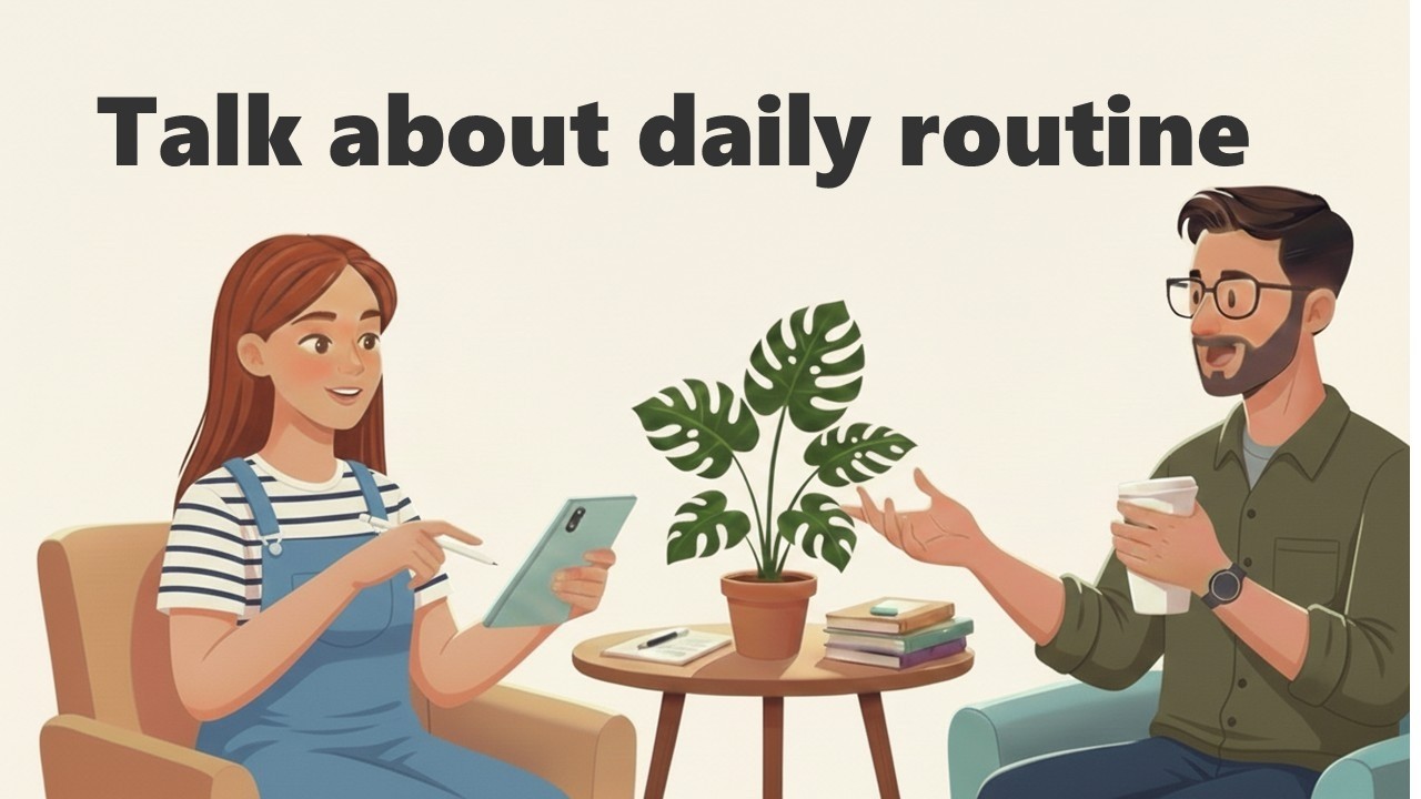 Easy English Conversation | How to talk about Daily Routine  | Daily life| Slow English Podcast
