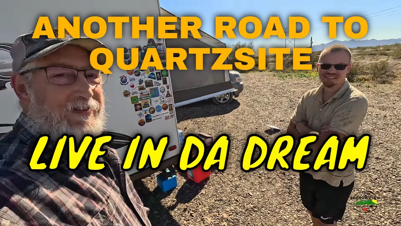 Another Road to Quartzsite with Live In Da Dream