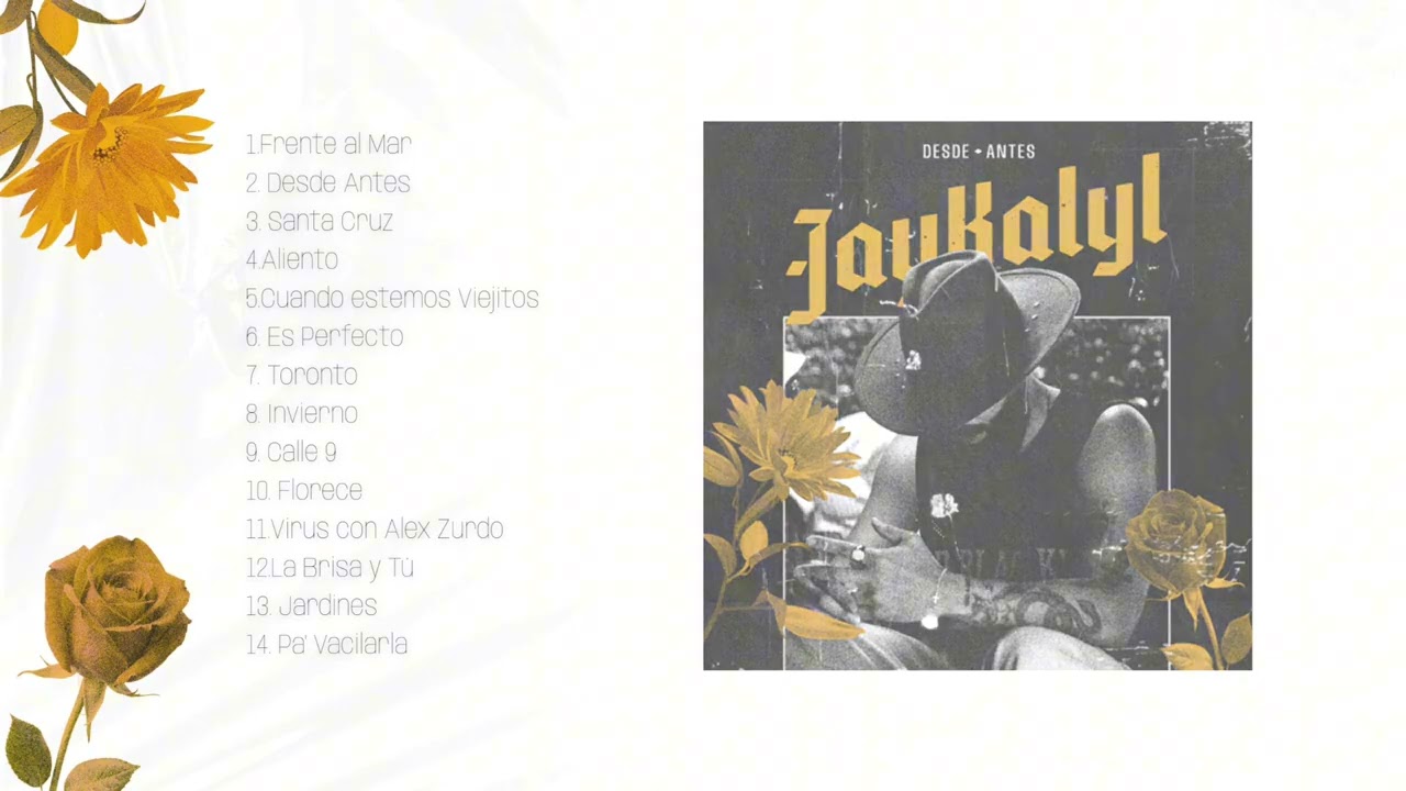 Jay Kalyl - Desde Antes (Full Album)