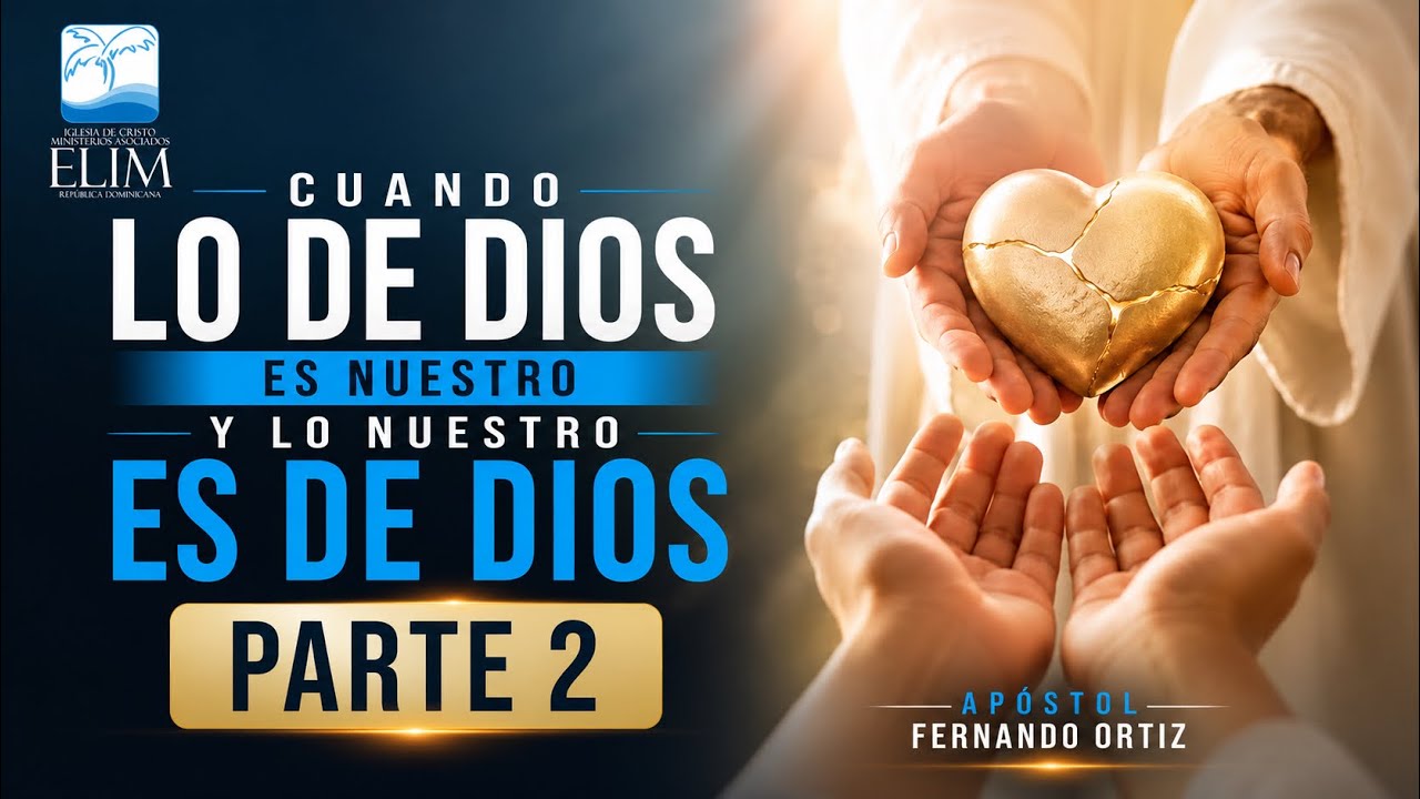 Cuando lo de Dios es nuestro y lo nuestro es de Dios — Ap. Fernando Ortiz