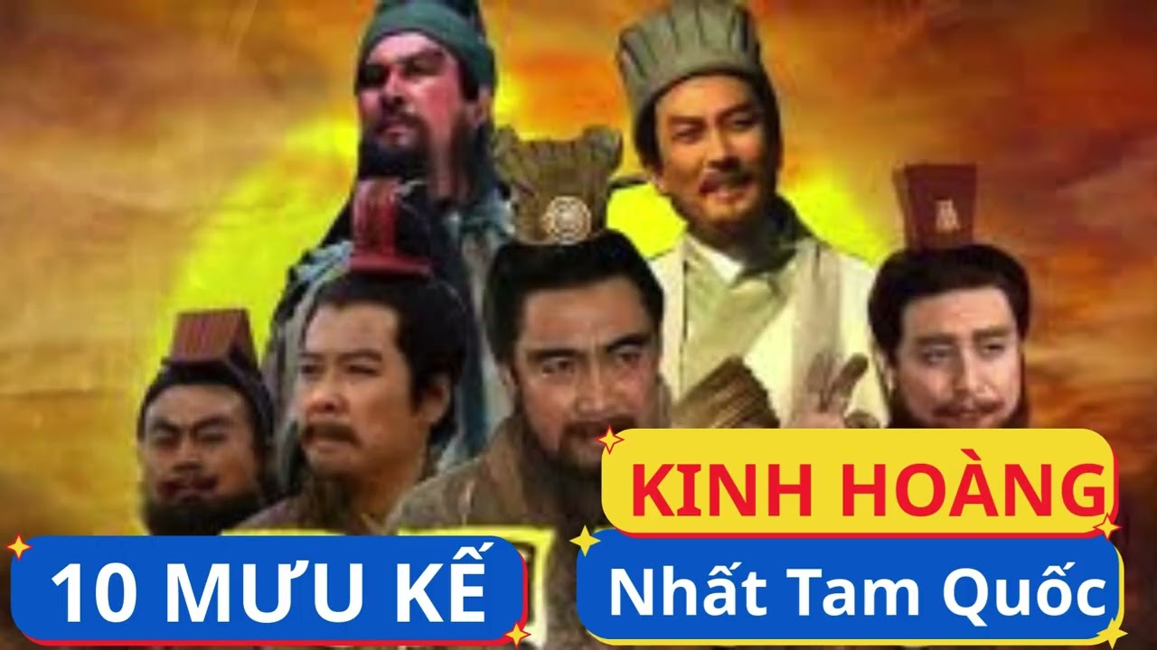 TOP 10 MƯU KẾ HAY NHẤT TRONG PHIM TAM QUỐC