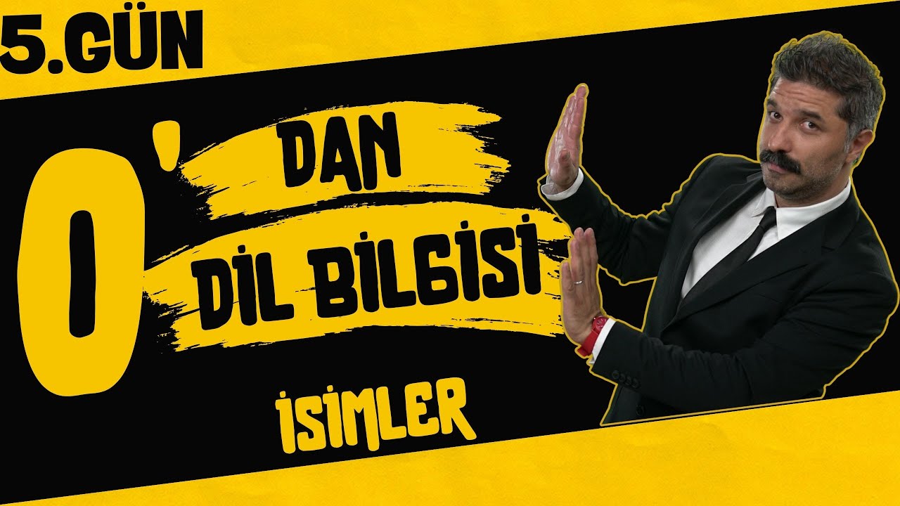 İsim / Sözcük Türleri / 5.GÜN / 0'DAN DİL BİLGİSİ / RÜŞTÜ HOCA