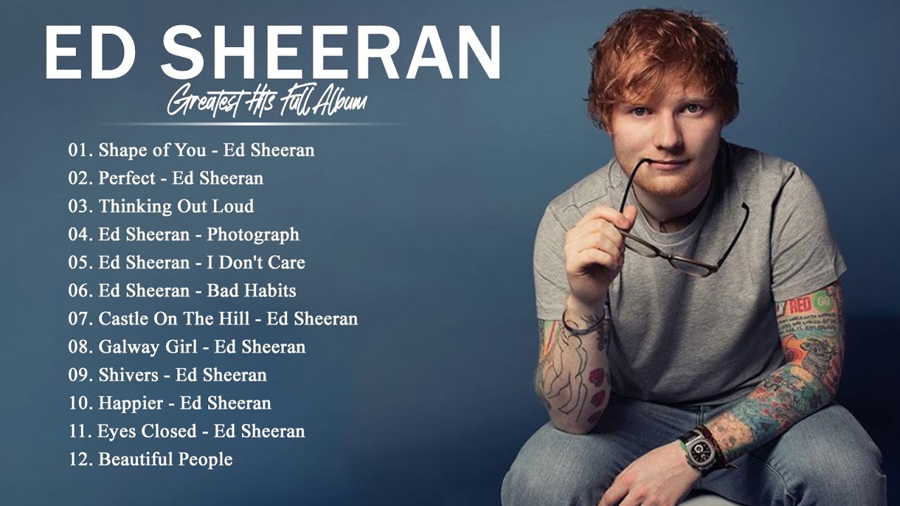 Ed Sheeran Playlist 2025 - Ed Sheeran Full Album - Greatest Hits