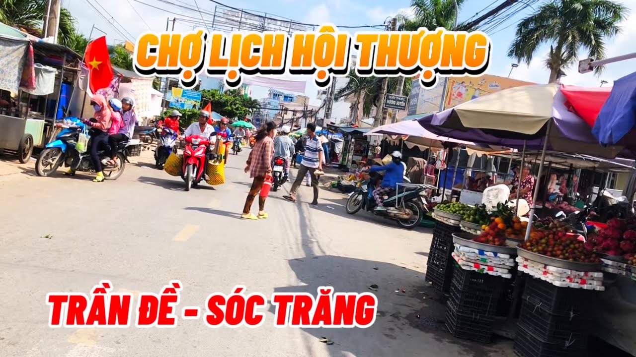 Chợ Thị Trấn Lịch Hội Thượng Trần Đề Sóc Trăng | Hoàng Duy Khang Official