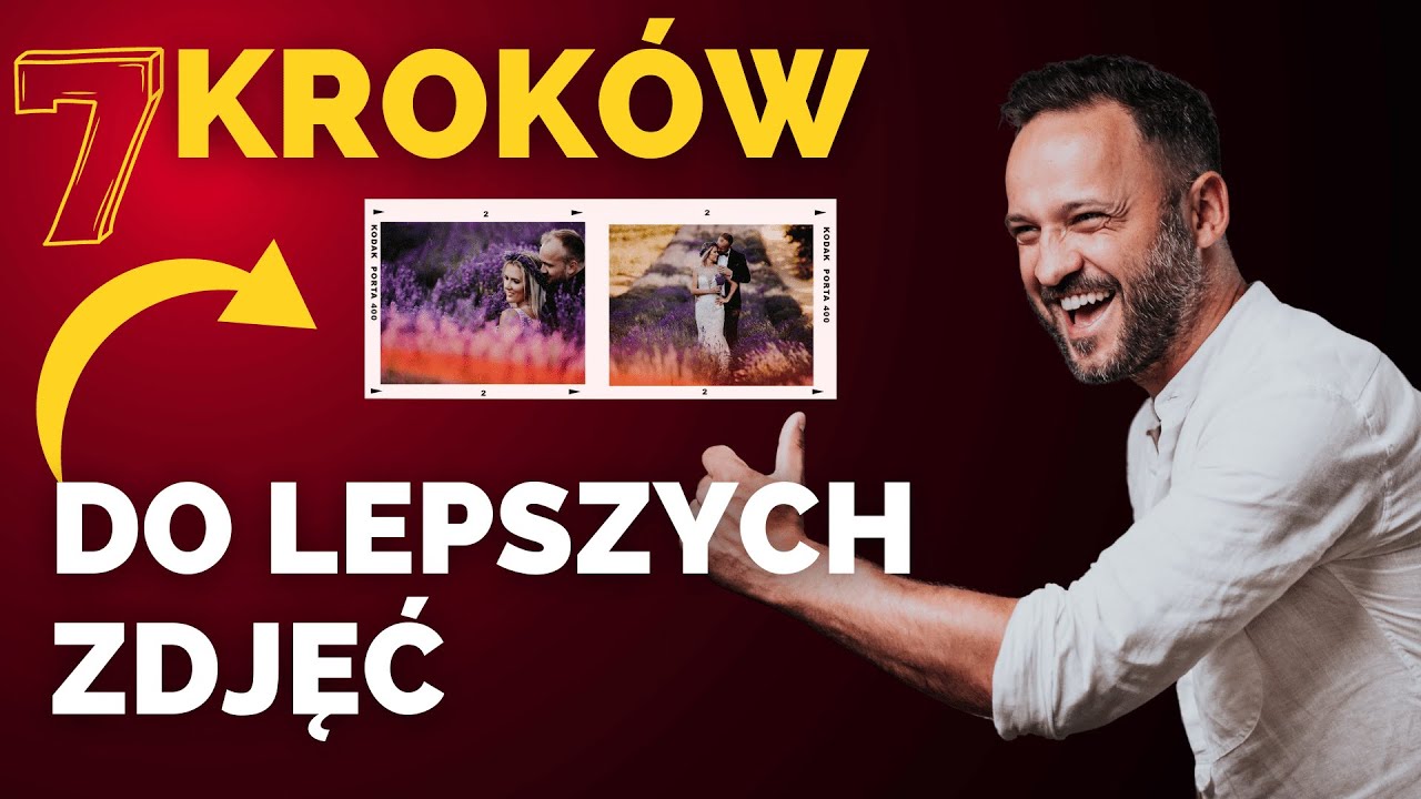 Jak rozwijać się w fotografii - 7 KROKÓW