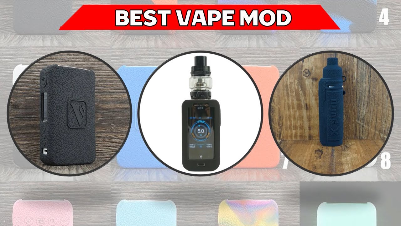 Top 5 Best Vape Mod 2022