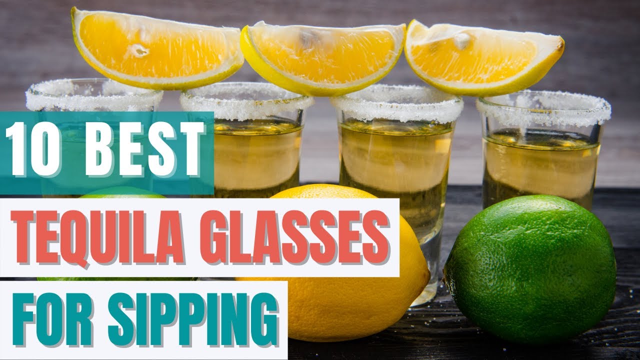 10 Best Tequila Glasses for Sipping