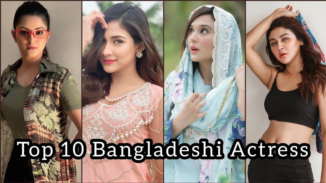 Top 10 Bangladeshi Actress || Top 10 Bangladeshi Celebrity ||