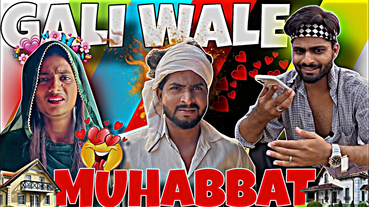 Gali Wale Muhabbat !! (Team Triple Fun ) 