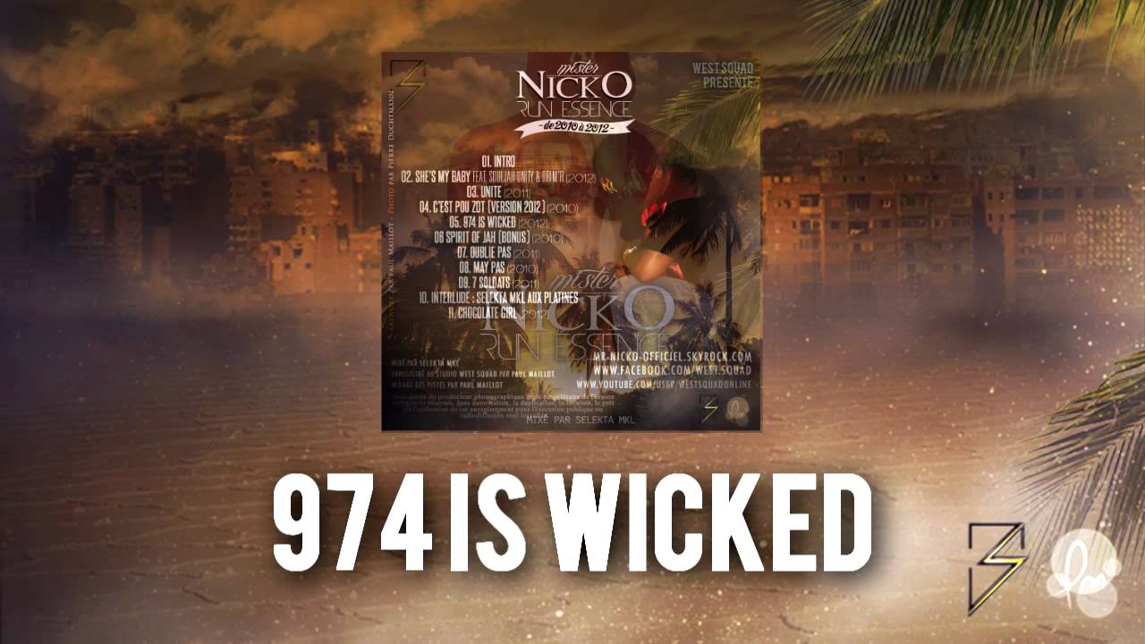 05. MR NICKO - 974 Is Wicked