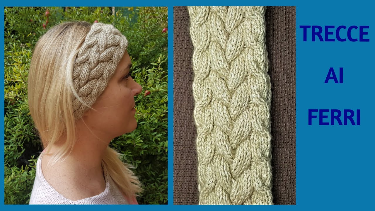 Fascia per capelli, scalda orecchie TRECCE ai ferri.
