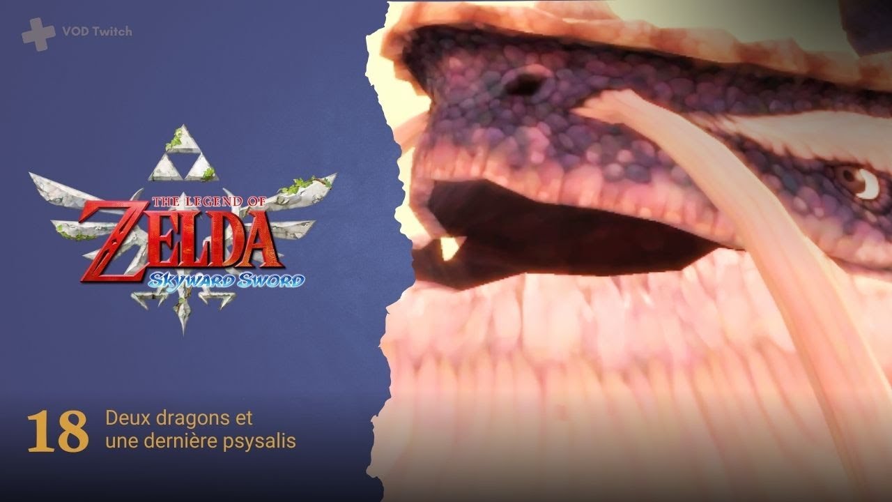 🪽 VOD #18 | Zelda Skyward Sword | Deux dragons et la dernière psysalis !