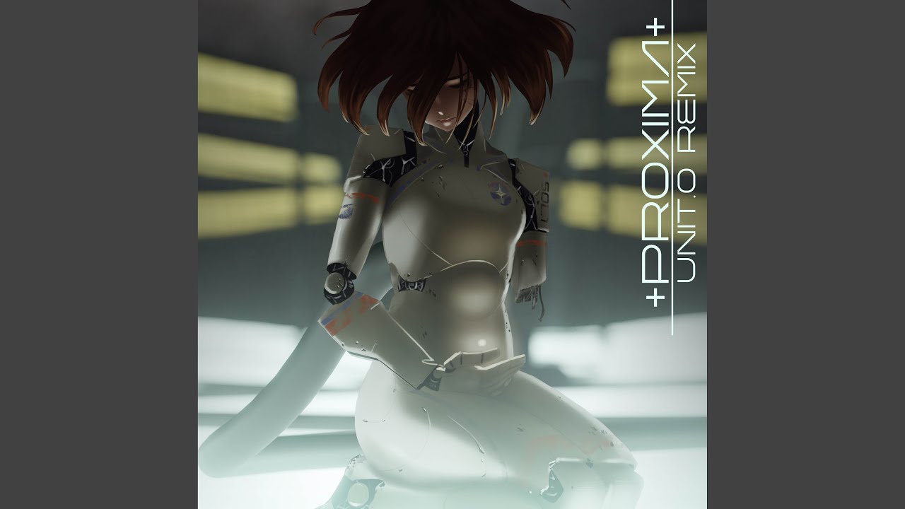 Proxima (unit.0 Remix)